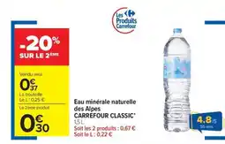 Carrefour Market CARREFOUR CLASSIC' Eau minérale naturelle des Alpes offre