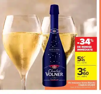 Carrefour Market CHARLES VOLNER Vin mousseux Soirée Blanche offre