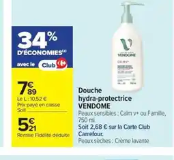 Carrefour Market VENDOME Douche hydra-protectrice offre