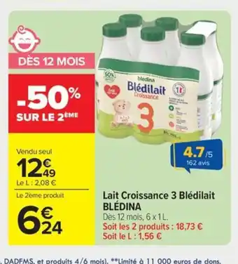 Carrefour Market BLÉDINA Lait Croissance 3 Blédilait offre