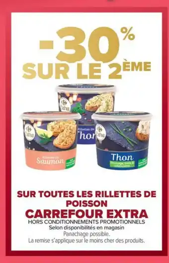 Carrefour Market CARREFOUR EXTRA Sur toutes les rillettes de poisson offre