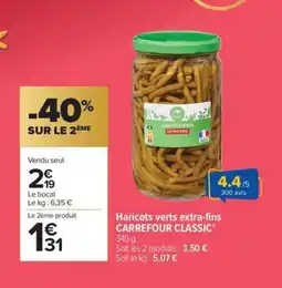 Carrefour Market CARREFOUR CLASSIC Haricots verts extra-fins offre