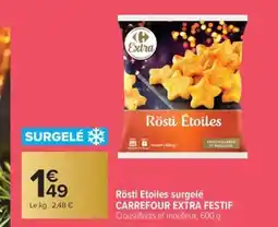 Carrefour Market CARREFOUR EXTRA FESTIF Rösti Etoiles surgelé offre
