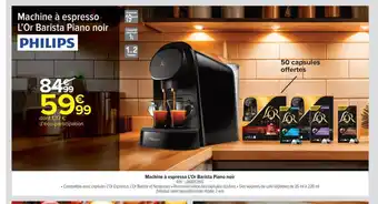 Carrefour Market PHILIPS Machine à espresso L'Or Barista Piano noir offre