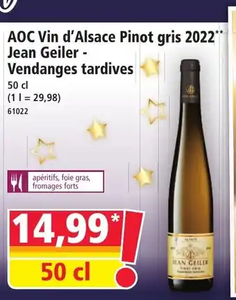 Norma AOC Vin d'Alsace Pinot gris 2022 Jean Geiler - Vendanges tardives offre