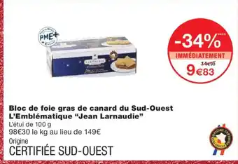 Monoprix JEAN LARNAUDIE Bloc de foie gras de canard du Sud-Ouest L'Emblématique offre