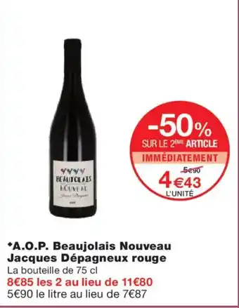 Monoprix A.O.P. Beaujolais Nouveau Jacques Dépagneux rouge offre