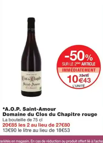 Monoprix A.O.P. Saint-Amour Domaine du Clos du Chapitre rouge offre