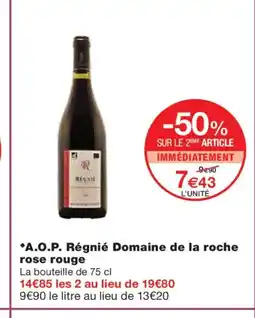 Monoprix A.O.P. Régnié Domaine de la roche rose rouge offre