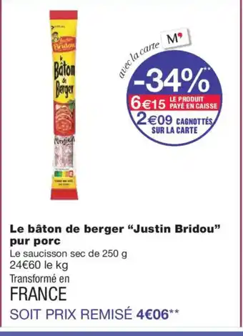Monoprix JUSTIN BRIDOU Le bâton de berger pur porc offre
