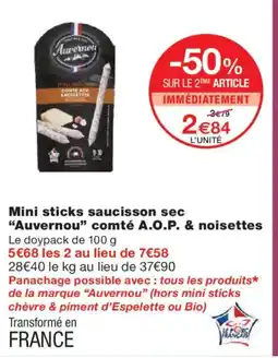 Monoprix AVERNOU Mini sticks saucisson sec comté A.O.P. & noisettes offre