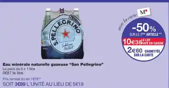 Monoprix SAN PELLEGRINO Eau minérale naturelle gazeuse offre