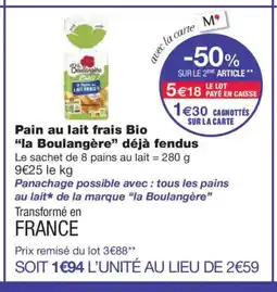 Monoprix LA BOULANGÈRE Pain au lait frais Bio déjà fendus offre