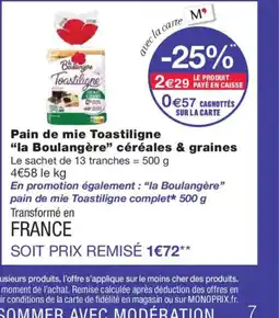 Monoprix LA BOULANGÈRE Pain de mie Toastiligne céréales & graines offre