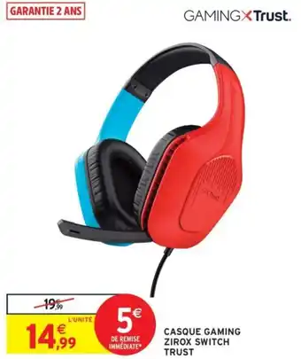Intermarché Casque gaming zirox switch trust offre