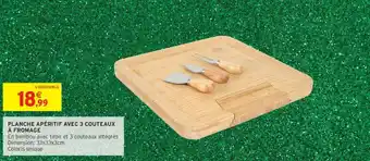 Intermarché Planche apéritif avec 3 couteaux à fromage offre