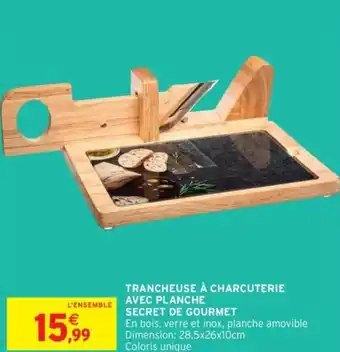 Intermarché Trancheuse à charcuterie avec planche secret de gourmet offre