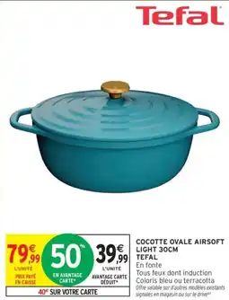 Intermarché Cocotte ovale airsoft light tefal offre
