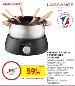 Intermarché Appareil à fondue 8 personnes lagrange offre
