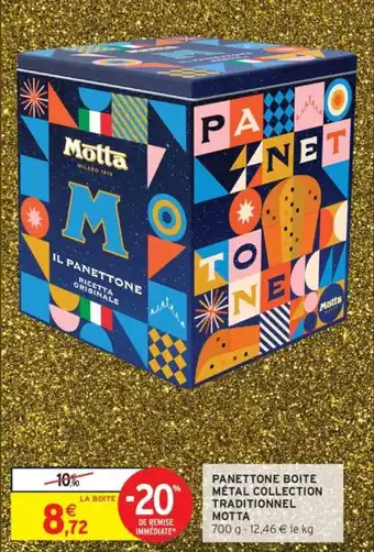 Intermarché Panettone boite métal collection traditionnel motta offre