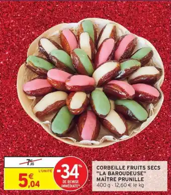 Intermarché Corbeille fruits secs la baroudeuse maître prunille offre
