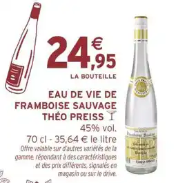 Intermarché EAU DE VIE DE FRAMBOISE SAUVAGE THÉO PREISS offre