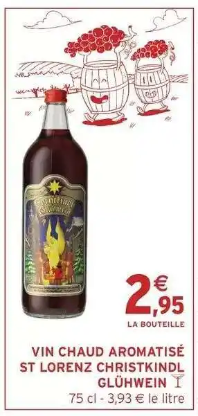 Intermarché VIN CHAUD AROMATISÉ ST LORENZ CHRISTKINDL GLÜHWEIN offre