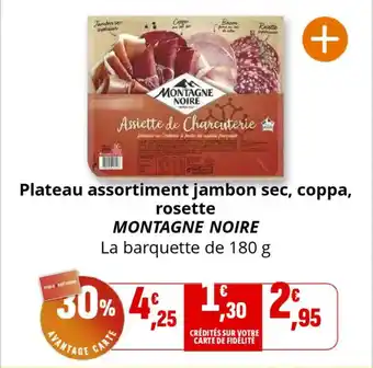 Coccinelle Supermarché MONTAGNE NOIRE Plateau assortiment jambon sec, coppa, rosette offre