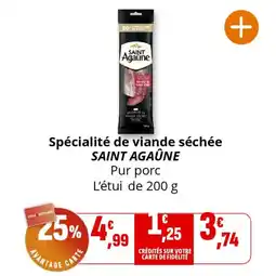 Coccinelle Supermarché SAINT AGAÛNE Spécialité de viande séchée offre