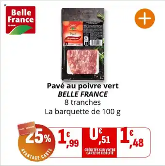 Coccinelle Supermarché BELLE FRANCE Pavé au poivre vert offre
