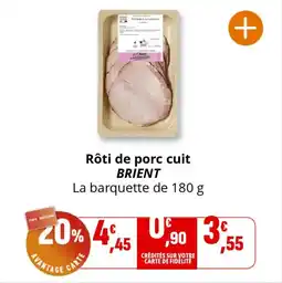 Coccinelle Supermarché BRIENT Rôti de porc cuit offre