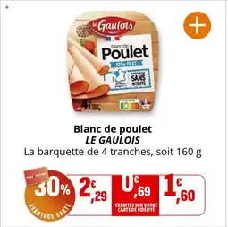 Coccinelle Supermarché LE GAULOIS Blanc de poulet offre