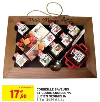 Intermarché Corbeille saveurs et gourmandises v9 lucien georgelin offre