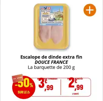 Coccinelle Supermarché DOUCE FRANCE Escalope de dinde extra fin offre
