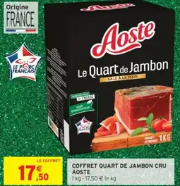 Intermarché Coffret quart de jambon cru aoste offre
