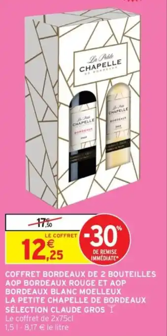 Intermarché Coffret bordeaux de 2 bouteilles aop bordeaux rouge et aop bordeaux blanc moelleux la petite chapelle de bordeaux offre