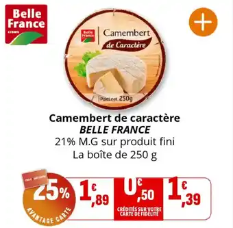 Coccinelle Supermarché BELLE FRANCE Camembert de caractère offre