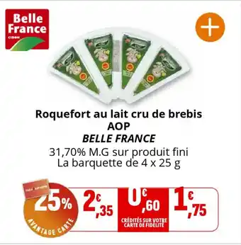 Coccinelle Supermarché BELLE FRANCE Roquefort au lait cru de brebis AOP offre