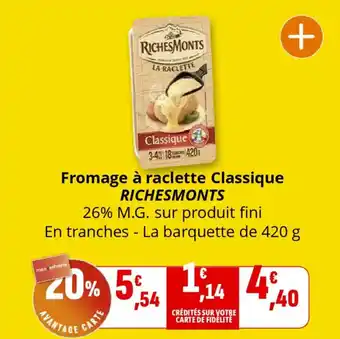 Coccinelle Supermarché RICHESMONTS Fromage à raclette Classique offre