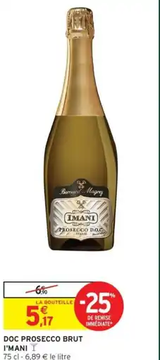 Intermarché Doc prosecco brut i'mani offre