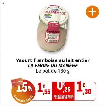 Coccinelle Supermarché LA FERME DU MANÈGE Yaourt framboise au lait entier offre