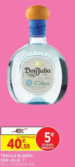Intermarché Tequila blanco don julio offre