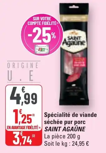 G20 Spécialité de viande séchée pur porc SAINT AGAÜNE offre