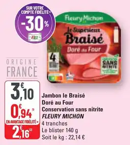 G20 Jambon le braisé doré au four conservation sans nitrite fleury michon offre
