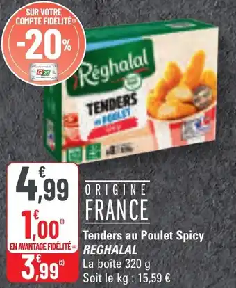 G20 Tenders au poulet spicy reghalal offre
