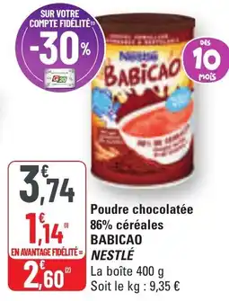 G20 Poudre chocolatée 86% céréales babicao nestle offre