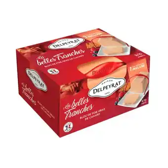 Carrefour Market Delpeyrat bloc de foie gras les belles tranches offre