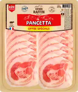 Carrefour Henri raffin charcuterie tranchée offre spéciale offre