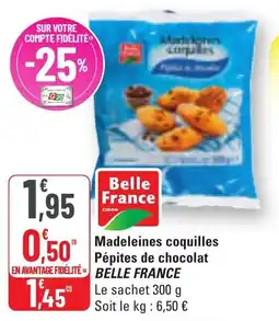 G20 Madeleines coquilles pépites de chocolat belle france offre