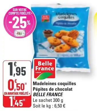 G20 Madeleines coquilles pépites de chocolat belle france offre